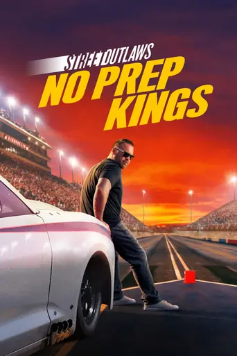 Street Outlaws: No Prep Kings (2018)