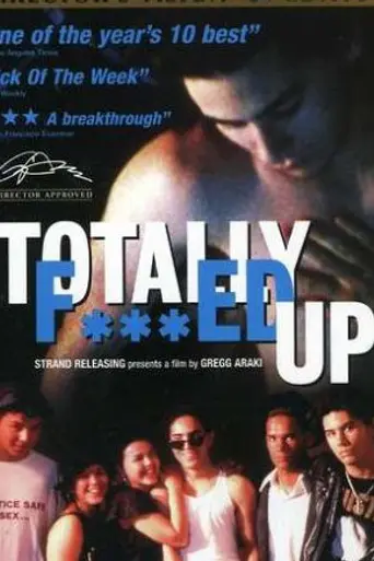 Totally F***ed Up (1993)