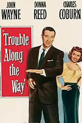 Trouble Along the Way (1953)