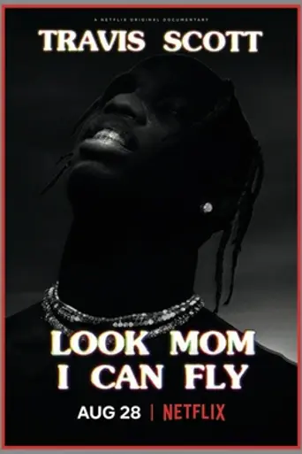 Travis Scott: Look Mom I Can Fly (2019)