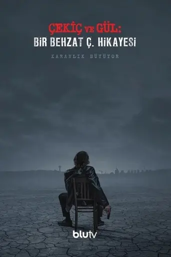 Çekiç ve Gül: Bir Behzat Ç. Hikayesi (2022)