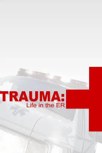 Trauma: Life in the E.R. (1997)