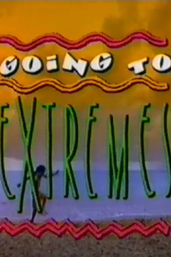 Going to Extremes (1992)