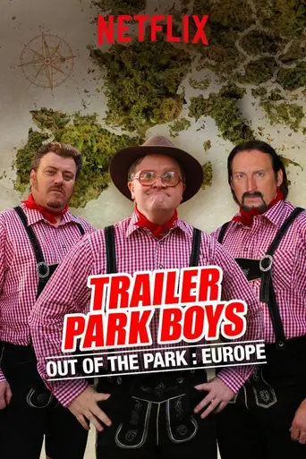 Trailer Park Boys: Out of the Park: Europe (2016)