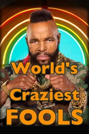 World's Craziest Fools (2011)
