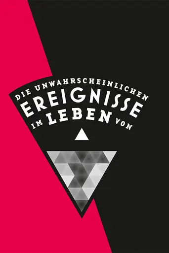 Die unwahrscheinlichen Ereignisse im Leben von … (2014)