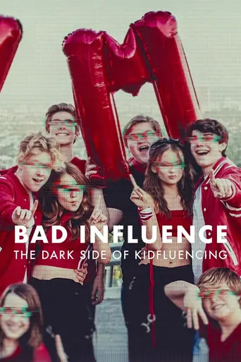 Bad Influence: The Dark Side of Kidfluencing (2025)