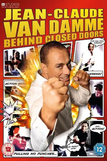 Jean-Claude Van Damme: Behind Closed Doors (2011)
