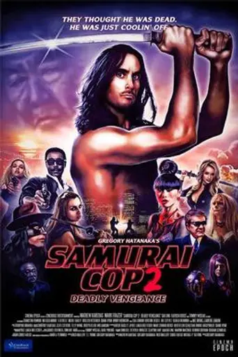 Samurai Cop: Deadly Vengeance (2015)