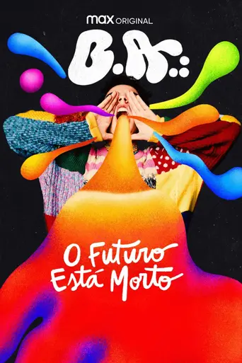 B.A: O Futuro Está Morto (2023)