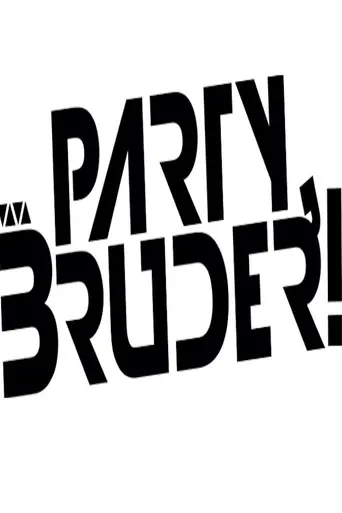 Party, Bruder! (2012)