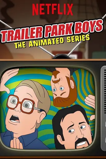 Trailer Park Boys: The Animated Series (2019)