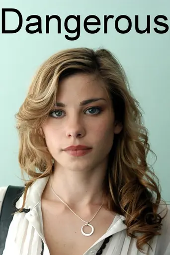 Dangerous (2007)