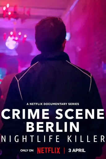 Crime Scene Berlin: Nightlife Killer (2024)