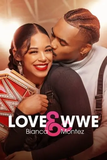 Love & WWE: Bianca & Montez