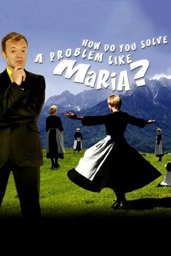 How Do You Solve a Problem Like Maria? (2006)