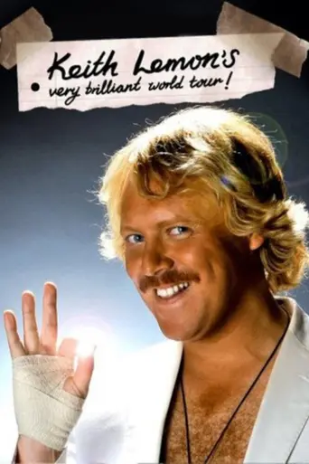 Keith Lemon's Very Brilliant World Tour (2008)