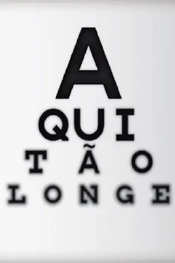 Aqui Tão Longe (2016)