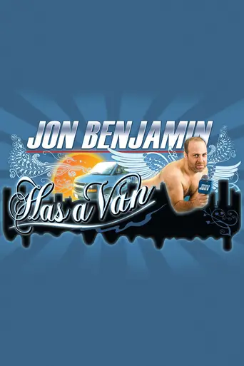 Jon Benjamin Has a Van (2011)