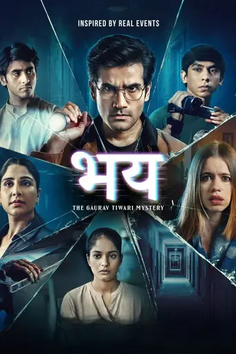 Bhay: The Gaurav Tiwari Mystery (2025)