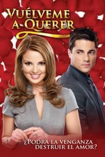 Vuélveme a querer (2009)