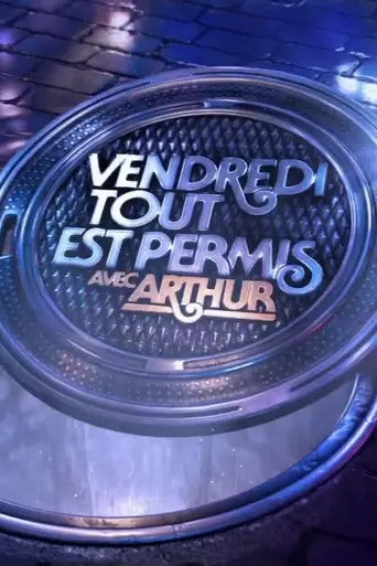 Vendredi tout est permis avec Arthur (2014)