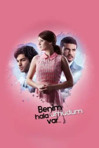 Benim Hala Umudum Var (2013)