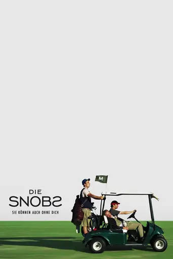 DIE SNOBS – Sie können auch ohne Dich (2010)