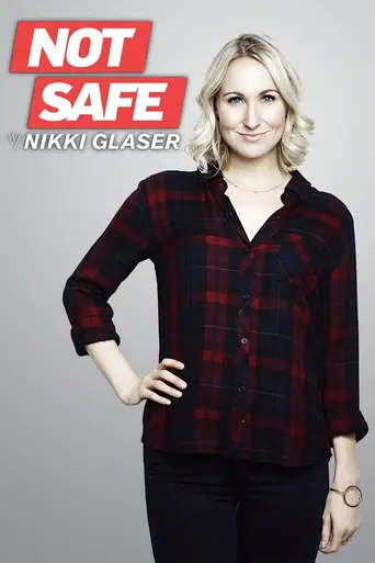 Not Safe with Nikki Glaser (2016)