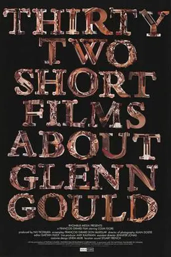 Thirty Two Short Films About Glenn Gould (1993)