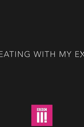 Eating with My Ex (2019)