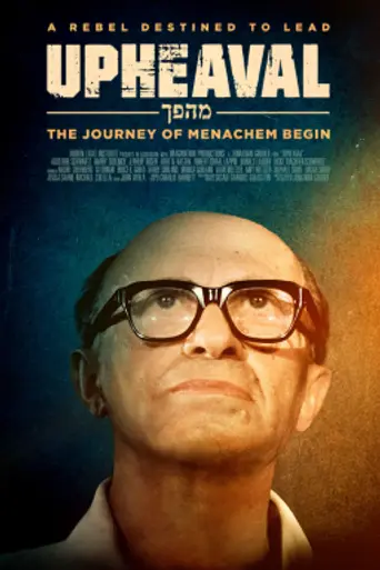 Upheaval: The Journey of Menachem Begin