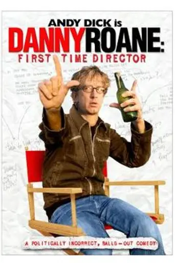 Danny Roane: First Time Director (2006)
