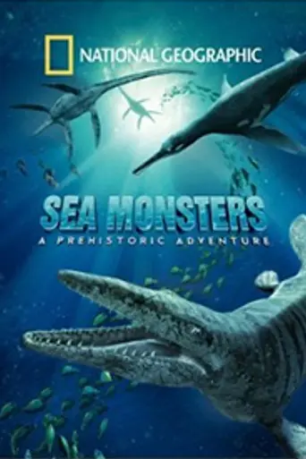 Sea Monsters: A Prehistoric Adventure (2007)