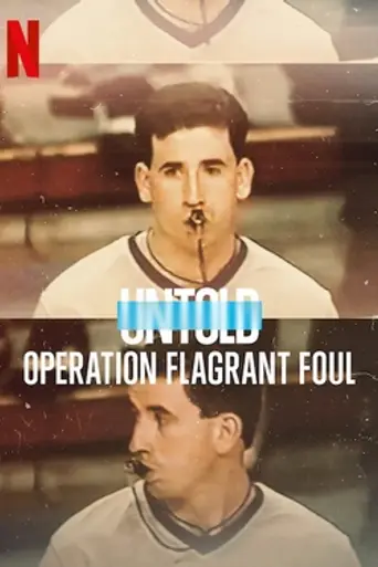 Untold: Operation Flagrant Foul (2022)