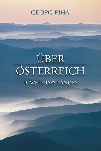 Über Österreich – Juwele des Landes (2016)