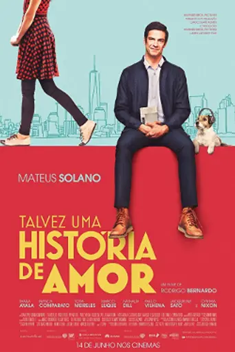 Talvez uma História de Amor (2017)