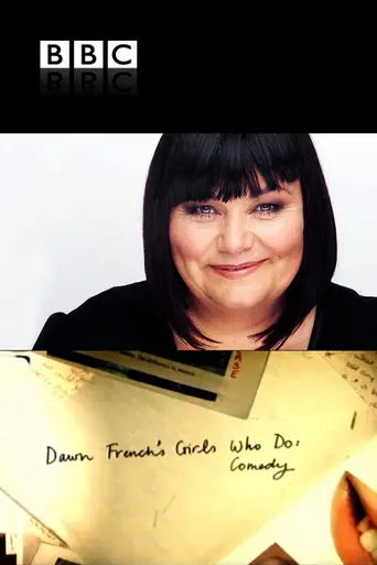 Dawn French's Girls Who Do Comedy (2006)