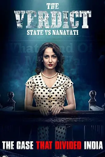 The Verdict - State vs Nanavati (2019)