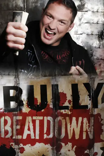 Bully Beatdown (2009)