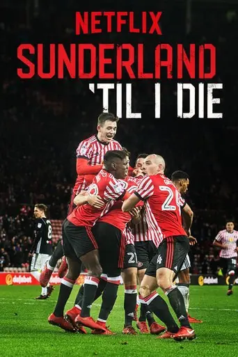 Sunderland 'Til I Die (2018)