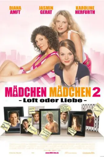 Mädchen, Mädchen 2 – Loft oder Liebe (2004)