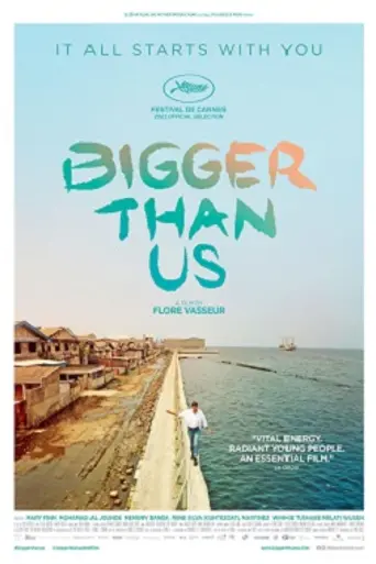 Bigger Than Us (2021)