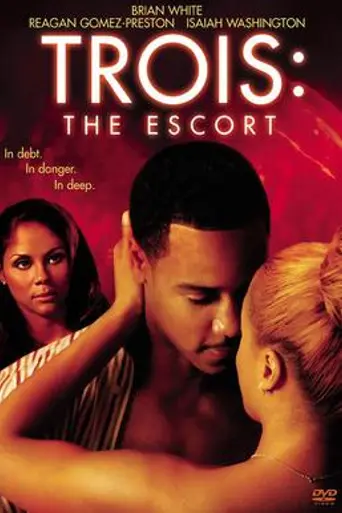 Trois 3: The Escort (2004)