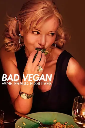 Bad Vegan: Fame. Fraud. Fugitives. (2022)