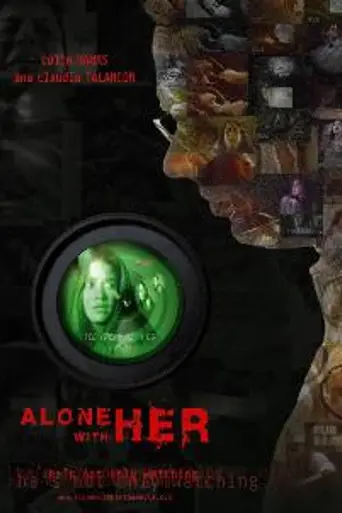 Alone with Her (2006)