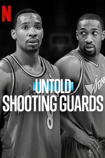 Untold: Shooting Guards (2025)