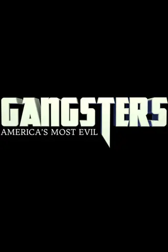 Gangsters: America's Most Evil (2012)
