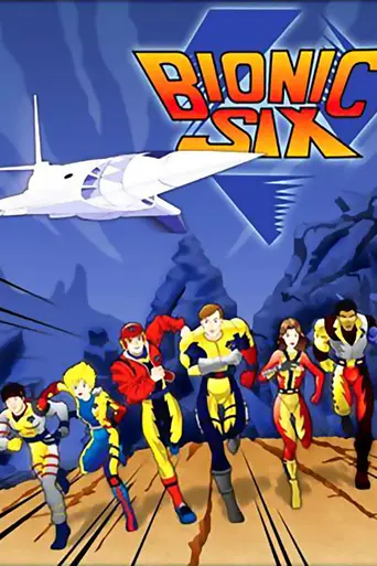 Bionic Six — 1 сезон