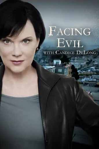 Facing Evil with Candice DeLong (2010)